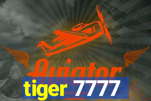 tiger 7777